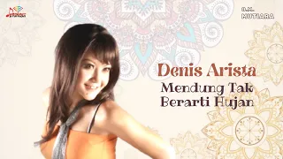 Download Dennis Arista - Mendung Tak Berarti Hujan (Official Music Video) MP3