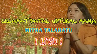 Download Selamat Natal Untukmu mama Mitha Talahatu ( Lirik ) MP3