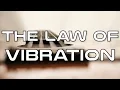 Download Lagu The Law of Vibration