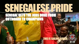Senegalese Pride | Cheers For The Home Team Who Get The Jobs Done | Outboard & More | S7 Epsd 24