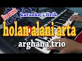 Download Lagu HOLAN ALANI ARTA [KARAOKE] ARGHANA TRIO