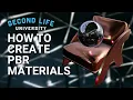 Second Life University - How to Create PBR Materials