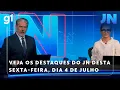 Download Lagu Jornal Nacional: Veja os destaques do JN desta sexta-feira, dia 04 de julho