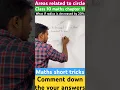 If radius is decreased by 10 find the decrement in area