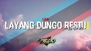 Download Dj Layang Dungo Restu [LDR]- Erifanthastic ft Esa Risti- Angklung Slow Bass- [BBSMW][2K21] MP3