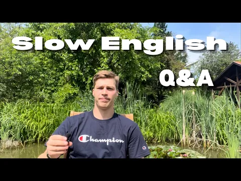 Slow English: Q&A - English Listening Comprehension