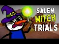 Why You Wouldn t Survive SALEM WITCH TRIALS