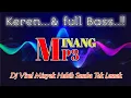 Download Lagu Viral..!dj minyak habih samba tak lamak