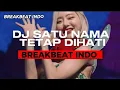 Download Lagu DJ SATU NAMA TETAP DIHATI BREAKBEAT