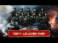 Download Lagu CHIẾN SĨ QUẢ CẢM Tập 7 | LÒ LUYỆN THÉP - Thử thách chân thực đến cực hạn: ĐẦU HÀNG hay CHIẾN ĐẤU?