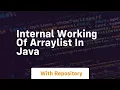 internal working of arraylist in java