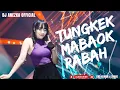 Lagu FUNKOT - TUNGKEK MAMBAOK RABAH || VIRAL TIKTOK 2024 ~ BY DJ ANEZKA