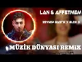 Lagu Zeynep bastık X Blok3 - LAN \u0026 AFFETMEM (Müzik dünyasi remix )