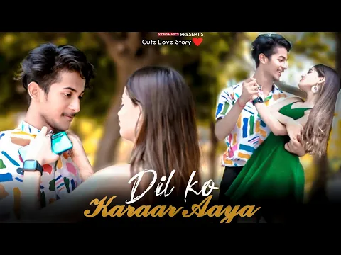 Download MP3 DIL KO KARAAR AAYA  - | Aman & Taniya  cute love story | Neha kakkar & yasser desai new latest song