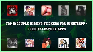Top 10 Couple Kissing Stickers For Whatsapp Android Apps 