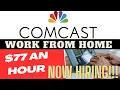 COMCAST IS HIRING NOW Work From Home Job 77 an hour
