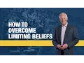 How to Overcome Limiting Beliefs Brian Tracy