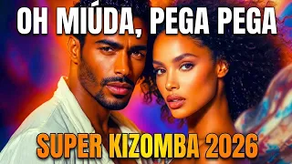 oh mi da pega pega super kizomba 2026