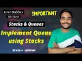Implement Queue using Stacks Stacks Queues Love Babbar DSA Sheet Amazon