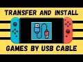 How To Install NSP Files By USB Cable From PC Directly To The Nintendo Switch