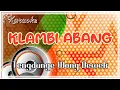 Download Lagu KLAMBI ABANG KARAOKE
