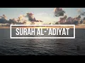 Download Lagu Surah Al-'Adiyat | Beautiful Recitation by Qari Saad Al Ghamdi