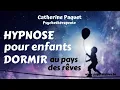 Hypnose * SOMMEIL vers le pays des rêves