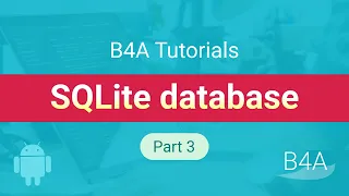 B4A SQLite database tutorial for beginners - part 3