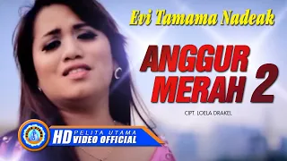 Download Evi Tamama Nadeak - ANGGUR MERAH 2 (Official Music Video) MP3