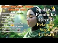 Download Lagu SHOLAWAT NABI MUSTAJAB PENARIK REZEKI | SHOLAWAT JIBRIL, NARIYAH, BADAR KUMPULAN SHOLAWAT TERBAIK