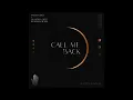 Download Lagu SAMAHA (EG) - Call Me Back (Original Mix)