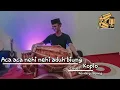 Download Lagu aca aca nehi nehi cover kendang jaipong ll kang kendang official
