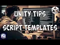 Unity Tip Script Templates