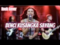 Lagu Benci Kusangka Sayang Sonia Rock Cover - CoverIndoVibes (Lyrics)