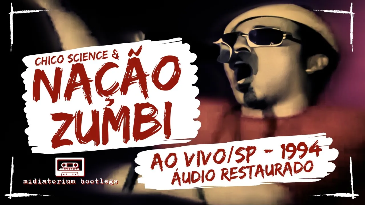 Chico Science & Nação Zumbi | ao vivo | 1994 | São Paulo | áudio restaurado