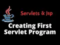 Creating First Servlet Program JSP Servlet