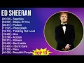 Download Lagu Ed Sheeran 2025 MIX Playlist - Sapphire, Shape Of You, Perfect, Photograph