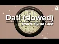 Jroa - Dati ft. Skusta Clee (slowed) lyric video