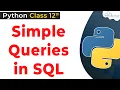 Simple Queries in SQL Class 12 Elements in Class 12 Python for Class 12 CBSE