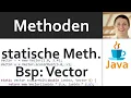JAVA Methoden 08 - statische bzw Klassen Methoden Beispiel Vector