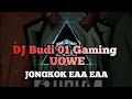 LAGU DJ BUDI 01 GAMING|| HIP HOP JONGKOK EAA EAA.