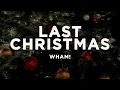 Lagu Wham! - Last Christmas (Lyrics) Pudding Mix