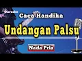Lagu UNDANGAN PALSU - CACA HANDIKA [ KARAOKE DANGDUT NADA PRIA ]