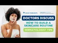 How to Build a Skincare Routine According to Dermatologists