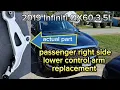 2019 Infiniti qx60 3 5L right passenger side control arm replacement