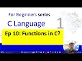 Ep 10 Functions in C Language - Ultimate Guide