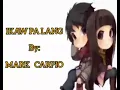 IKAW PA LANG BY:Mark Carpio