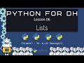 Lists and Sets - Python for DH 06 Revised