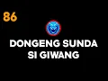 Download Lagu Dongeng SUNDA si giwang bagian 86