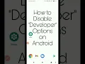 How to disable Developer Options on Android phones in just 15 Sec